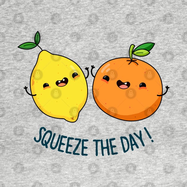 Squeeze The Day Cute Seize The Day Lemon Pun by punnybone